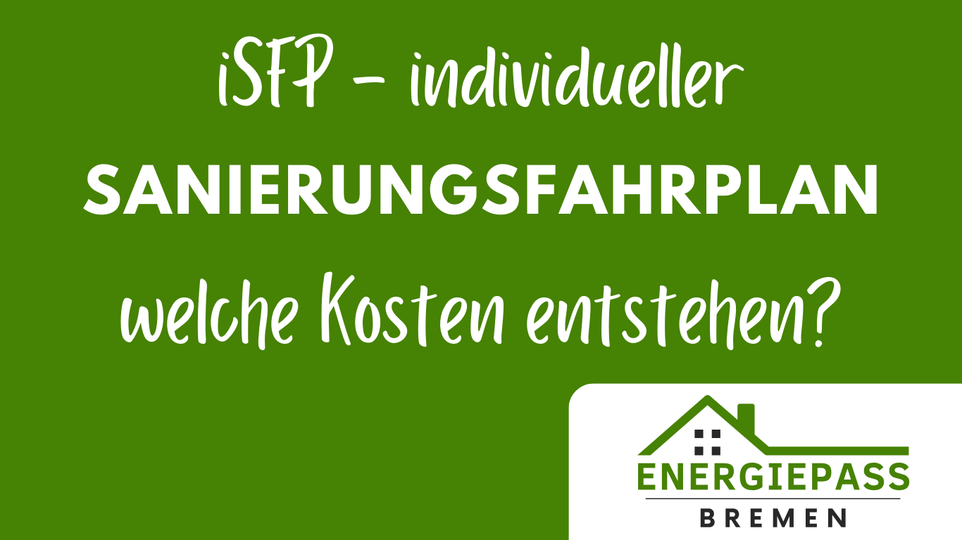 iSFP – individueller Sanierungsfahrplan in Bremen – welche Kosten entstehen für Auftraggeber